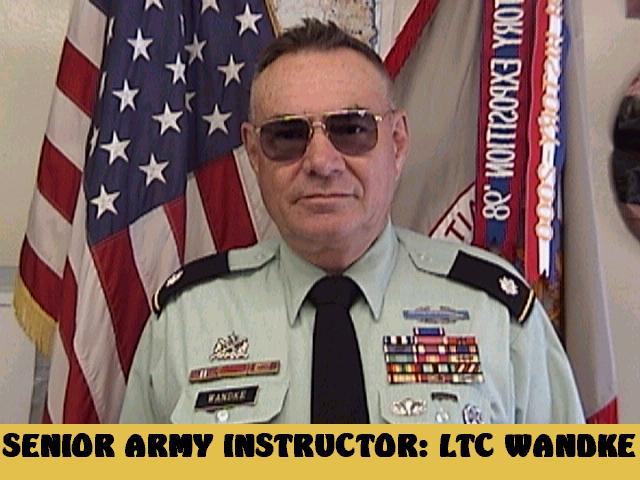 Senior Army Instructor: LTC Wandke